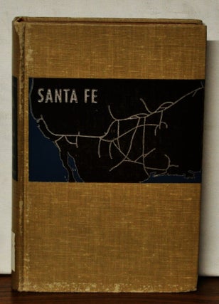 Item #3930075 Santa Fe: The Railroad That Built an Empire. James Marshall