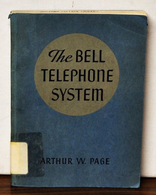 Item #3930077 The Bell Telephone System. Arthur W. Page