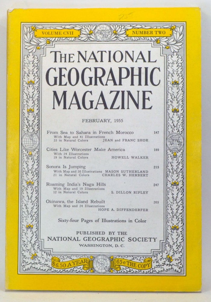 Item #3940058 The National Geographic Magazine, Volume 107, Number 2 (February 1955). Gilbert H. Grosvenor, Jean Shor, Franc, Howell Walker, Mason Sutherland, Charles Herbert, S. Dillon Ripley, Hope A. Diffenderfer.