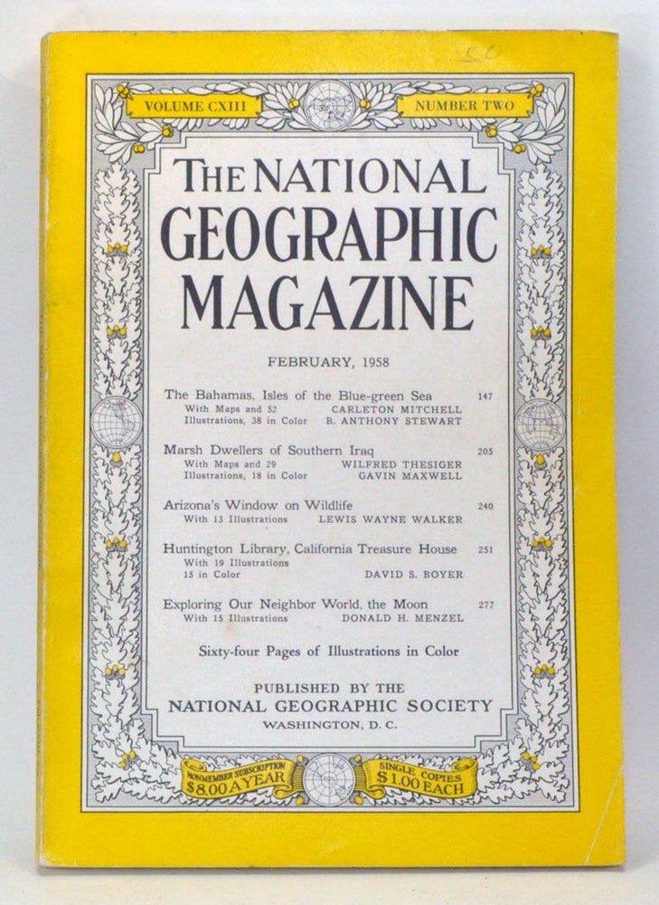 Item #3940081 The National Geographic Magazine, Volume CXIII Number Two (February, 1958). Melville Bell Grosvenor, Carleton Mitchell, B. Anthony Stewart, Wilfred Thesiger, Gavin Maxwell, Lewis Wayne Walker, David S. Boyer, Donald H. Menzel.