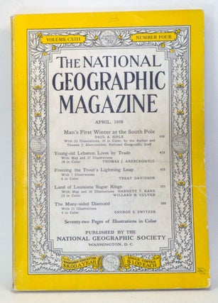 Item #3940083 The National Geographic Magazine, Volume 113 Number 4 (April 1958). Melville Bell...
