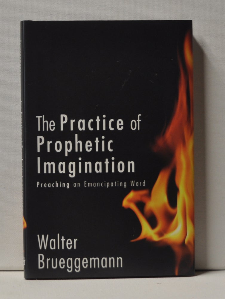 Item #3940093 The Practice of Prophetic Imagination Preaching an Emancipating Word. Walter Brueggemann.