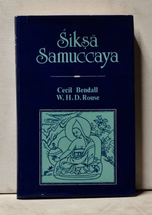 Item #3940103 Siksa-Samucaya: A Compendium of Buddhist Doctrine. Cecil Bendall, W. H. D. Rouse