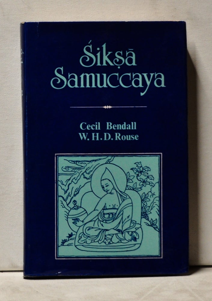 Item #3940103 Siksa-Samucaya: A Compendium of Buddhist Doctrine. Cecil Bendall, W. H. D. Rouse.