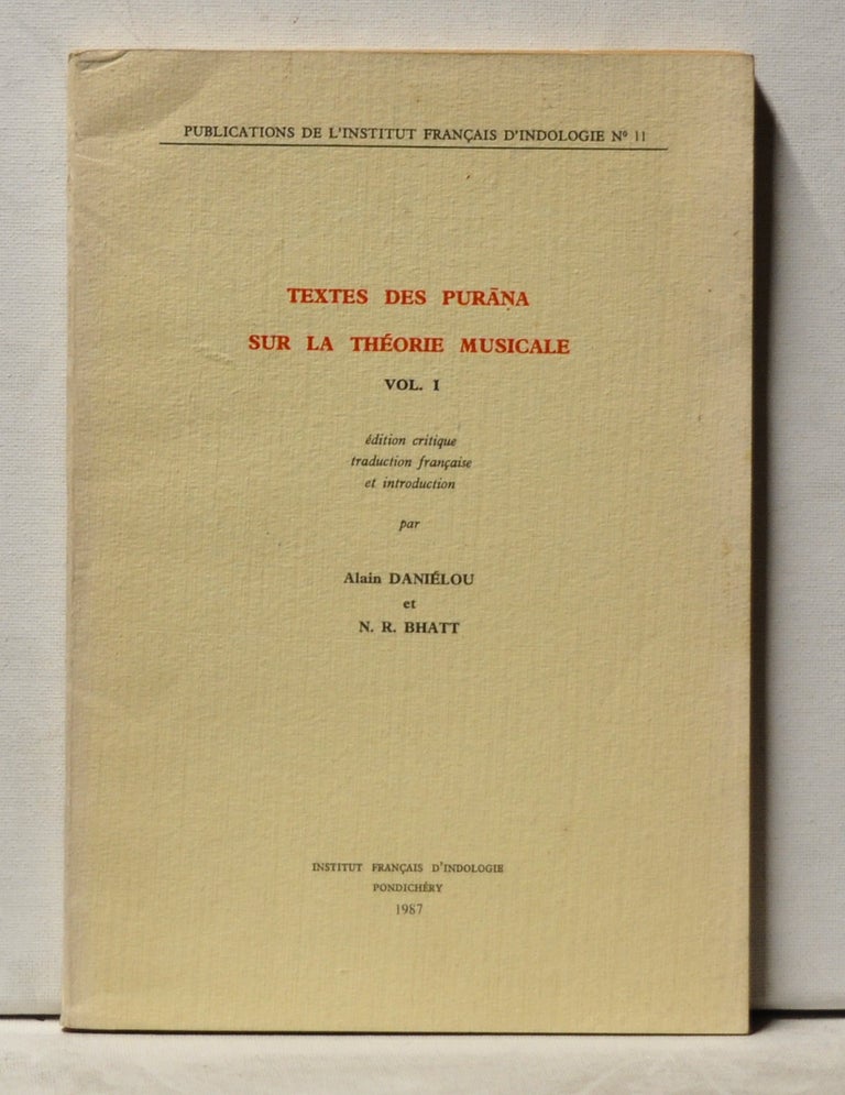 Item #3940108 Textes des Purana sur la Théorie Musicale, Vol. I. Alain Daniélou, N. R. Bhat.