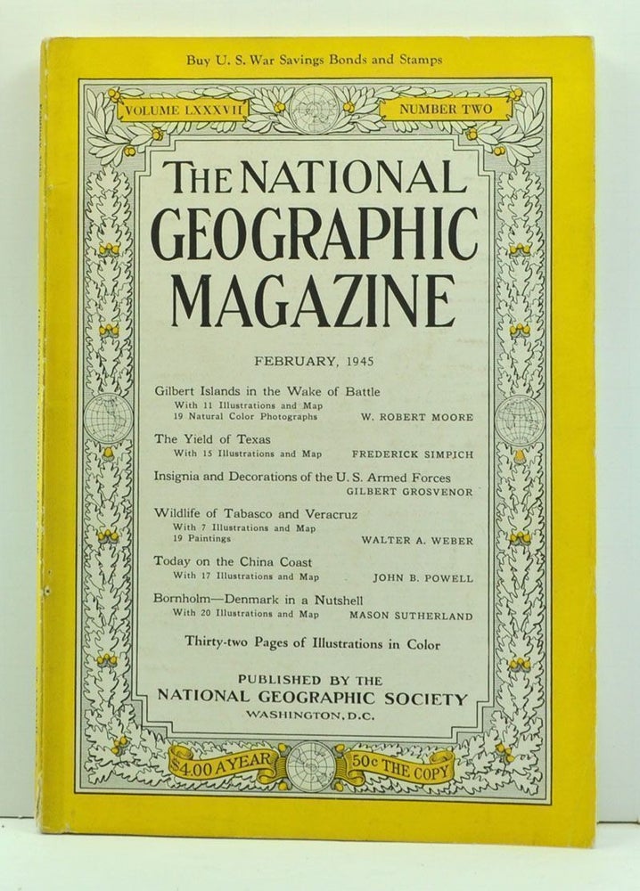 Item #3950009 The National Geographic Magazine, Volume 87, Number 2 (February 1945). Gilbert Grosvenor, W. Robert Moore, Frederick Simpich, Walter A. Weber, John B. Powell, Mason Sutherland.