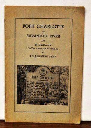 Item #3950056 Fort Charlotte on Savannah River and Its Significance in the American Revolution....