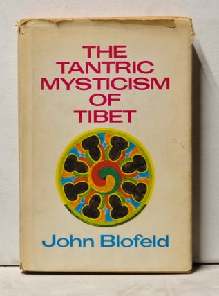 Item #3960052 The Tantric Mysticism of Tibet. John Blofeld, Charles San, intro