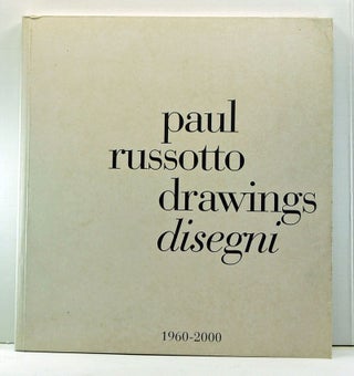 Item #3970034 Paul Russotto: Drawings / Disegni 1960-2000. Paul Russotto, Anna Cornacchione, trans