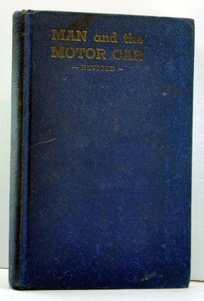 Item #3970043 Man and the Motor Car. Albert W. Whitney