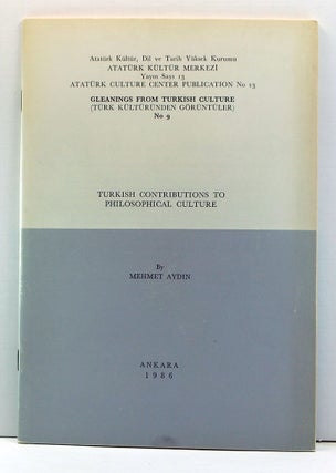 Item #3990035 Turkish Contributions to Philosophical Culture. Atatürk Kültür Merkeyi Yayin...
