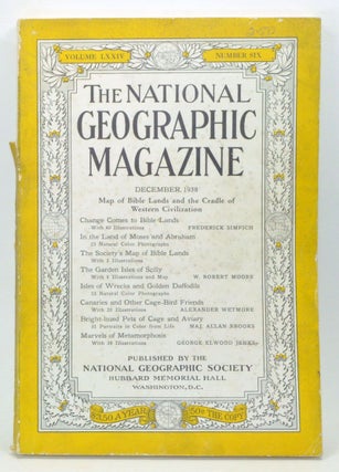 Item #3990061 The National Geographic Magazine, Volume 74, Number 6 (December 1938). Gilbert...
