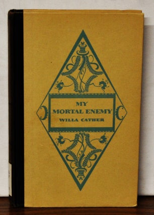 Item #3990097 My Mortal Enemy. Willa Cather