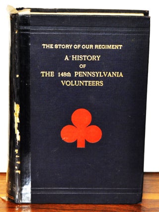 Item #3990099 The Story of Our Regiment: A History of the 148h Pennsylvania Vols. (Volunteers)....