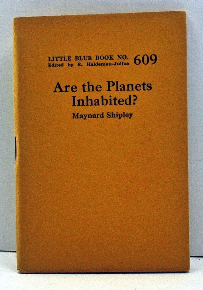 Item #4000054 Are the Planets Inhabited? (Little Blue Book Number 609). Maynard Shipley.