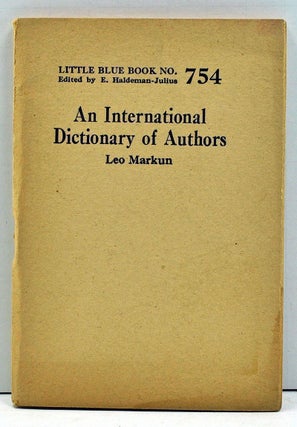 Item #4000109 An International Dictionary of Authors (Little Blue Book No. 754). Leo Markun