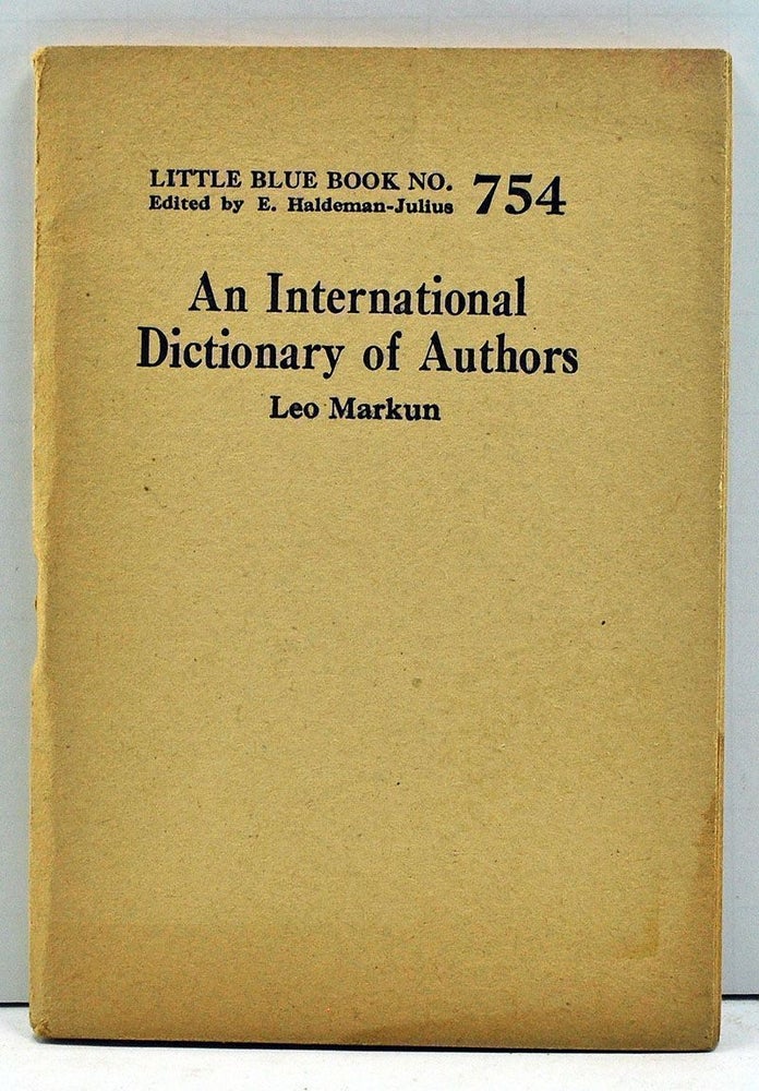 Item #4000109 An International Dictionary of Authors (Little Blue Book No. 754). Leo Markun.