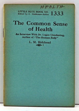 Item #4000131 The Common Sense of Health: An Interview with Dr. Logan Glendening, Author of...