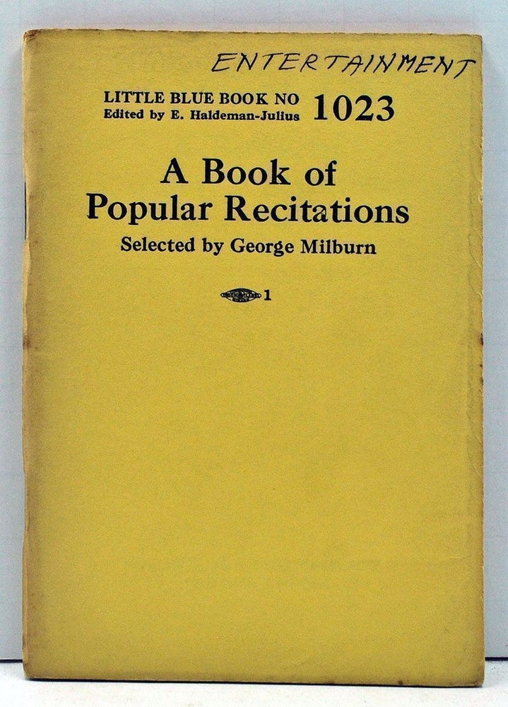 Item #4000142 A Book of Popular Recitations (Little Blue Book No. 1023). George Milburn.