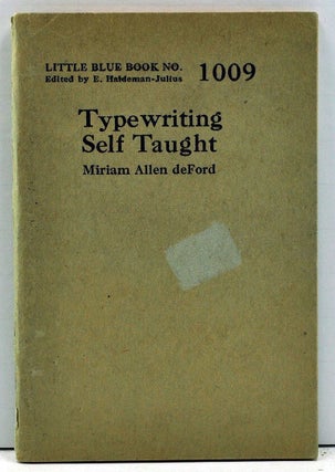 Item #4000157 Typewriting Self Taught (Little Blue Book No. 1009). Miriam Allen deFord, de Ford