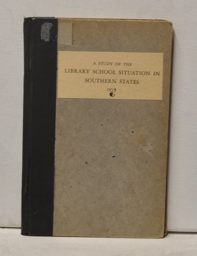 Item #4000223 A Study of the Library School Situation in Southern States. Sarah C. N. Bogle.