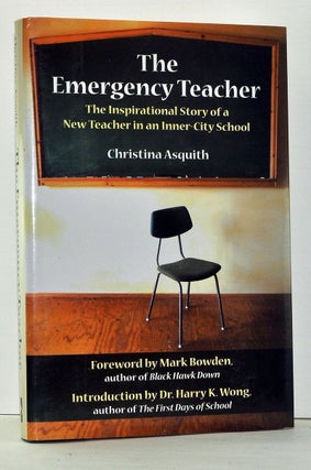 Item #4010003 The Emergency Teacher: The Inspirational Story of a New Teacher in an Inner-City...