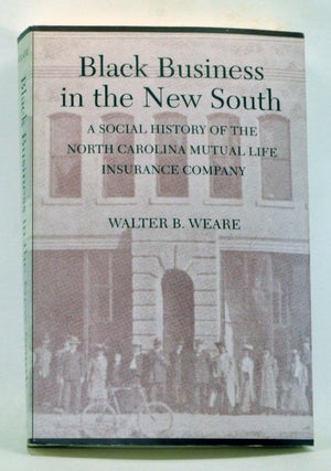 Item #4010054 Black Business in the New South: A Social History of the NC Mutual Life Insurance...