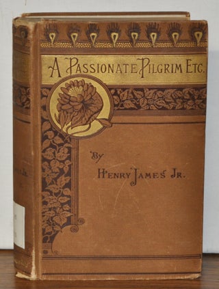 Item #4010072 A Passionate Pilgrim, and Other Tales. Henry James