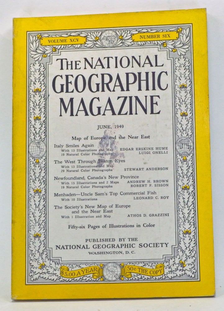 Item #4040040 The National Geographic Magazine, Volume 95, Number 6 (June 1949). Gilbert Grosvenor, Edgar Erskine Hume, Luigi Onelli, Stewart Anderson, Andrew H. Brown, Robert F. Sisson, Leonard Roy, Athos D. Grazzini.