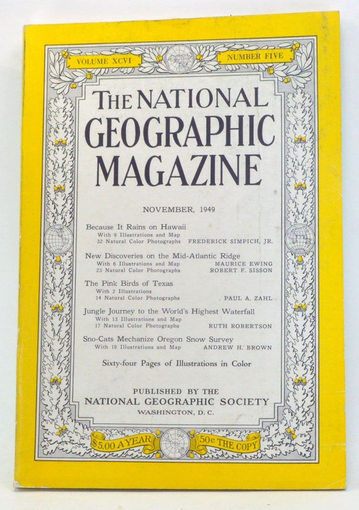 Item #4040045 The National Geographic Magazine, Volume 94, Number 5 (November 1949). Gilbert Grosvenor, Frederick Jr. Simpich, Maurice Ewing, Robert F. Sisson, Paul A. Zahl, Ruth Robertson, Andrew H. Brown.