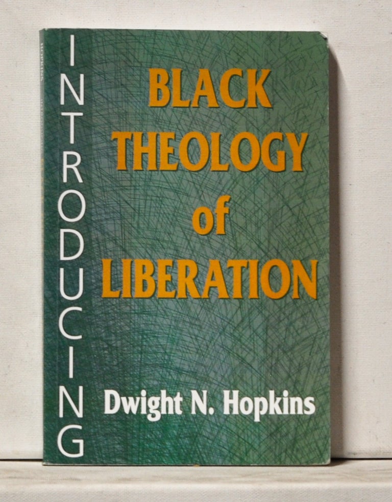 Item #4040066 Introducing Black Theology of Liberation. Dwight N. Hopkins.