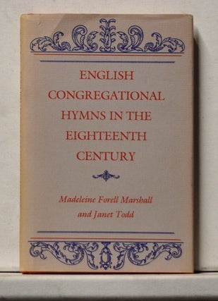 Item #4040069 English Congregational Hymns in the Eighteenth Century. Madeleine Marshll, Janet Todd