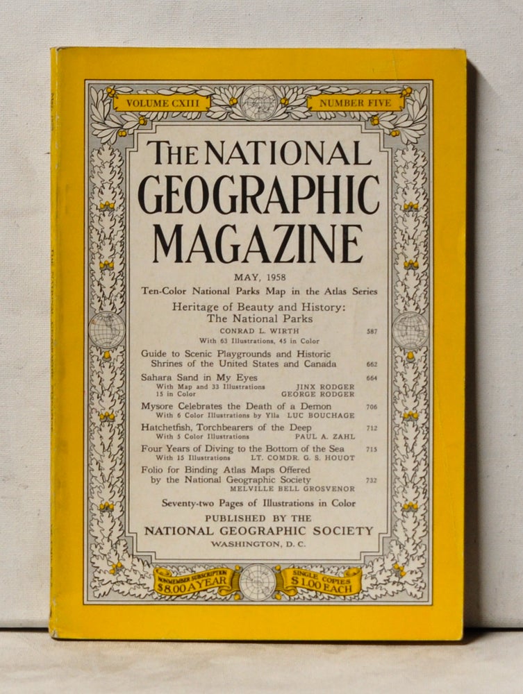 Item #4040073 The National Geographic Magazine, Volume CXIII, Number Five (May, 1958). Melville Bell Grosvenor, Conrad L. Wirth, Jinx Rodger, George Rodger, Luc Bouchage, Paul A. Zahn, G. S. Houot.
