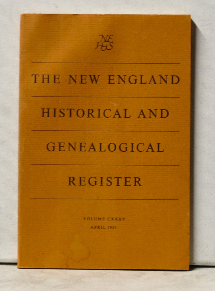 Item #4040080 The New England Historical and Genealogical Register, Volume 135 (April 1981). Ralph J. Crandall, Kenneth W. Shipps, Jonathan B. Butcher, Beverly Wilson Palmer, Roger D. Joslyn, Almon E. Daniels, Mclean W. MacLean.