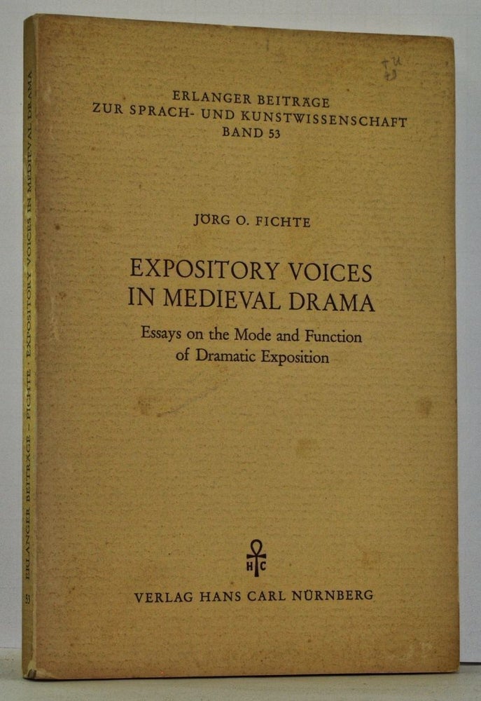 Item #4050030 Expository Voices in Medieval Drama: Essays on the Mode and Function of Dramatic Exposition. Jörg O. Fichte.