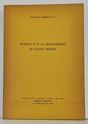 Item #4060011 Eugenio IV e la Storiografia di Flavio Biondo. Estratto dal volume "Umanesimo e...