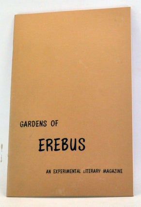 Item #4060070 Gardens of Erebus: An Experimental Literary Magazine. Volume 1, Number 1 (May...
