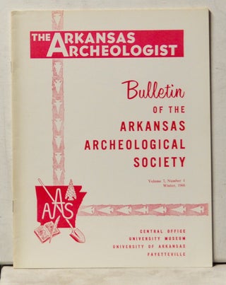 Item #4060081 The Arkansas Archeologist, Volume 7, Number 4 (Winter 1966) Bulletin of the...