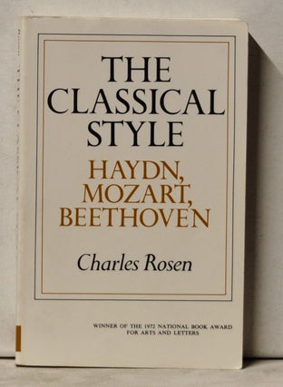Item #4060092 The Classical Style: Haydn, Mozart, Beethoven. Charles Rosen