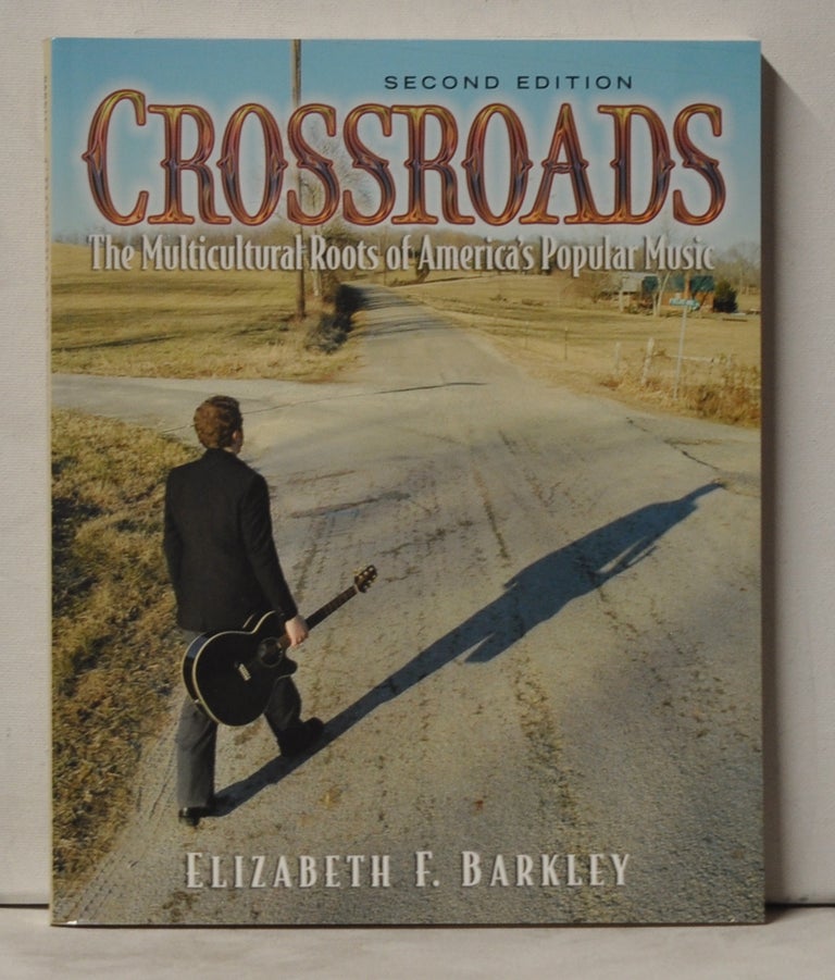 Item #4060099 Crossroads: the Multicultural Roots of America's Popular Music. Elizabeth F. Barkley.
