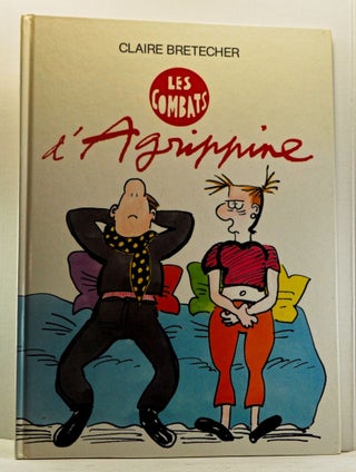 Item #4070017 Les combats d'Agrippine (French language edition). Claire Bretécher