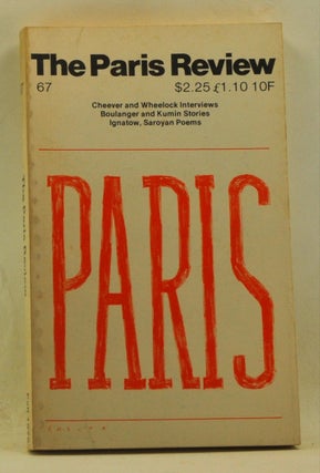 Item #4070043 The Paris Review, Number 67 (Fall 1976). George Plimpton, Peter Matthiessen, Donald...