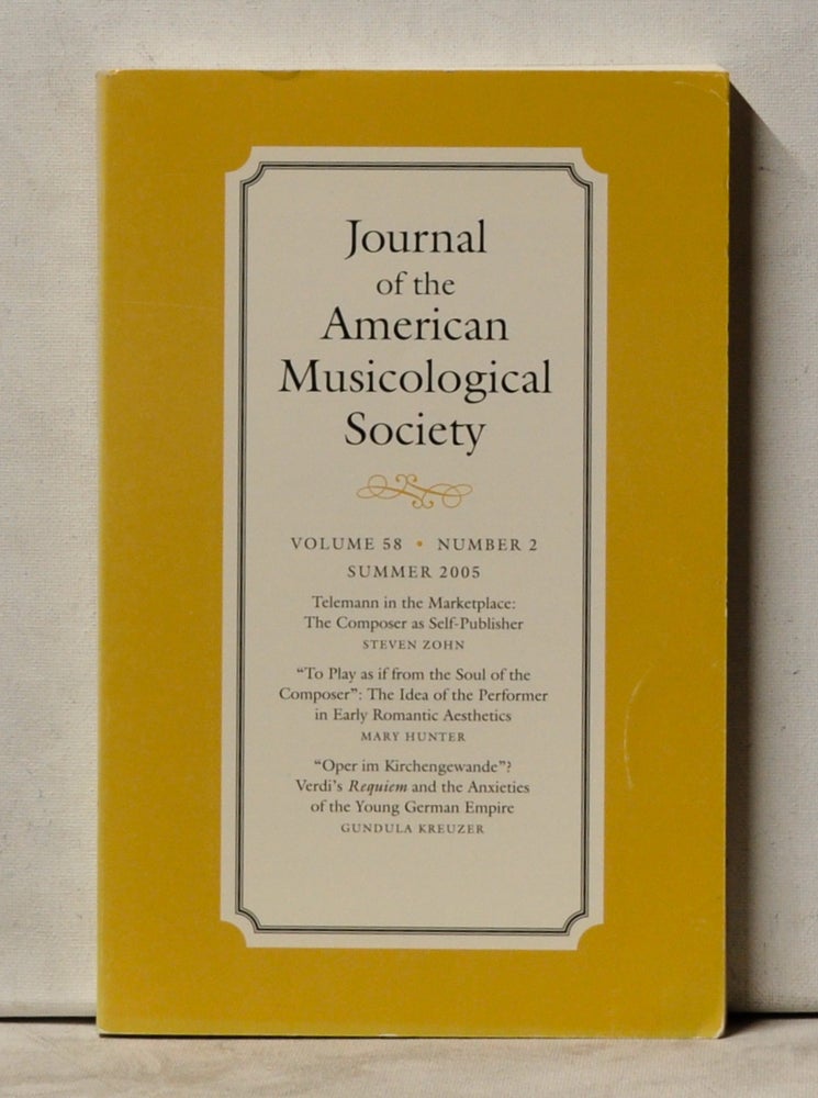 Item #4070062 Journal of the American Musicological Society, Volume 58, Number 2 (Summer 2005). Bruce Alan Brown, Steven Zohn, Mary Hunter, Gundula Kreuzer.