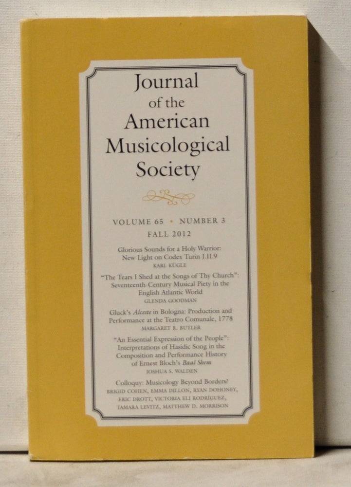 Item #4070073 Journal of the American Musicological Society, Volume 65, Number 3 (Fall 2012). Annegret Fauser, Karl Kügle, Glenda Godman, Margaret R. Butler, Joshua S. Walden, Brigid Cohen.