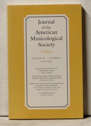 Item #4070075 Journal of the American Musicological Society, Volume 69, Number 3 (Fall 2016). W....