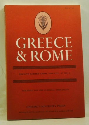 Item #4080038 Greece & Rome. Second Series, Volume 47, Number 1 (April 2000). Ian McAuslan, P....