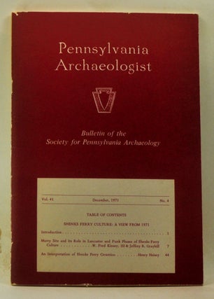Item #4090043 Pennsylvania Archaeologist, Volume 41, Number 4 (December 1971). Bulletin of the...