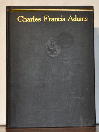 Item #4090066 Charles Francis Adams, 1835-1915. An Autobiography. With a Memorial Address by...