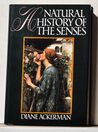 Item #4100039 A Natural History of the Senses. Diane Ackerman