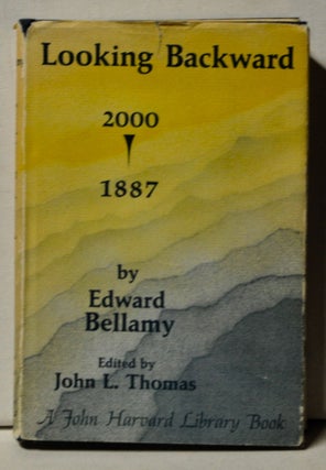 Item #4110046 Looking Backward 2000-1887. Edward Bellamy, John L. Thomas